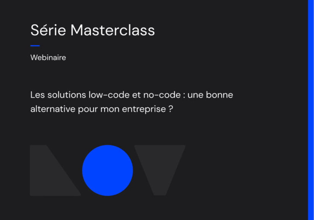 Webinaire | Les solutions low-code et no-code : une bonne alternative pour mon entreprise ? 